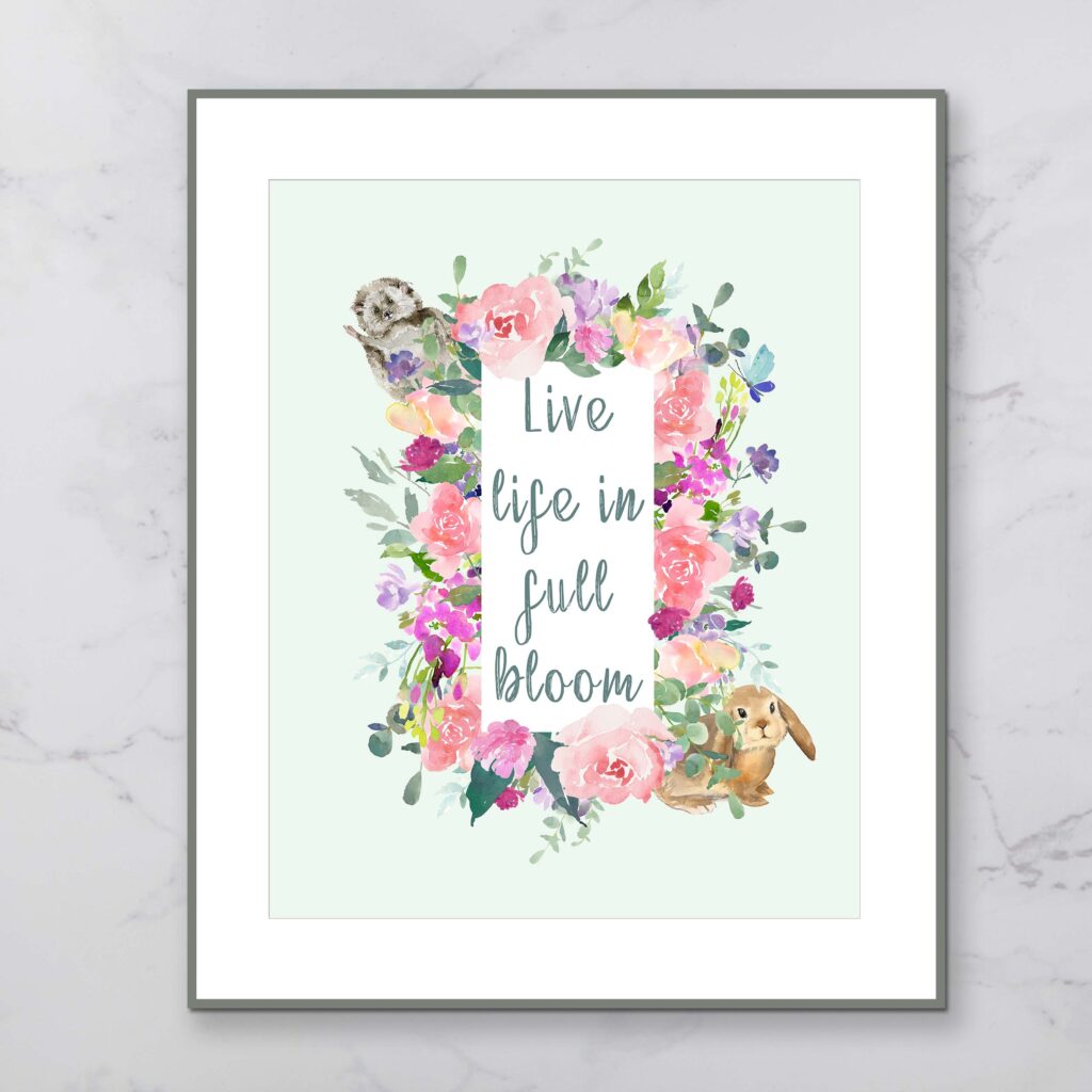Live Life in full bloom, art, print, watercolor, hedgehog, bunny, floral, art for girls room, baby girl nursery